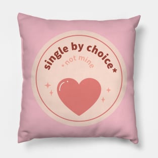 Single by Choice (Not Mine) Pillow