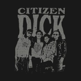 Vintage Citizen Dick 1992 T-Shirt