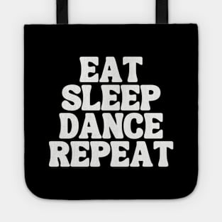 Eat Sleep Dance Repeat Tote