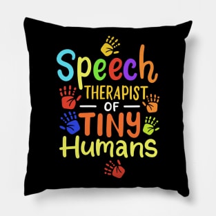 Speech Therapist Of Tiny Humans Pillow