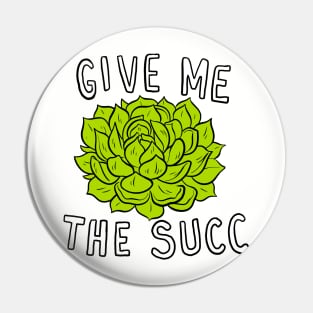 Give me the Succ Pin