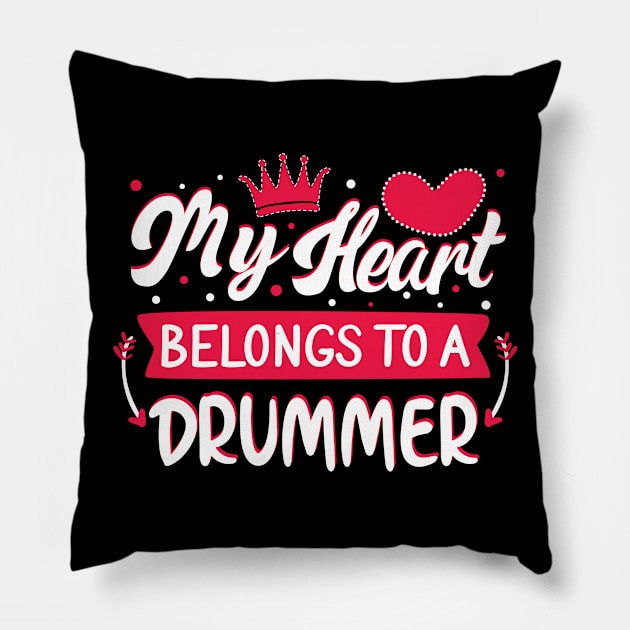 My Heart Belongs to Drummer Valentines Day Gift Pillow by mahmuq