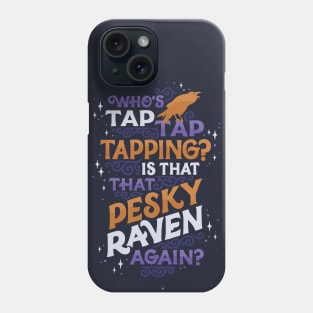 That Pesky Raven Phone Case