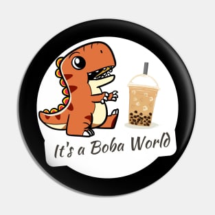 Boba Lover It's a Boba World Dinosaur T-Rex Pin