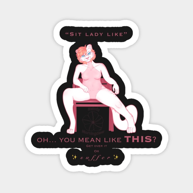 “Sit Lady Like” design Magnet by MelMorningdew