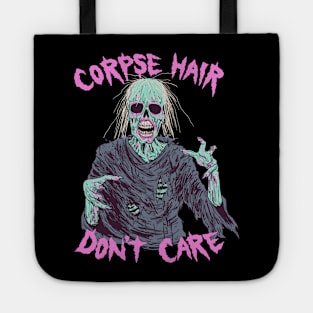 Corpse Hair Don't Care Tote