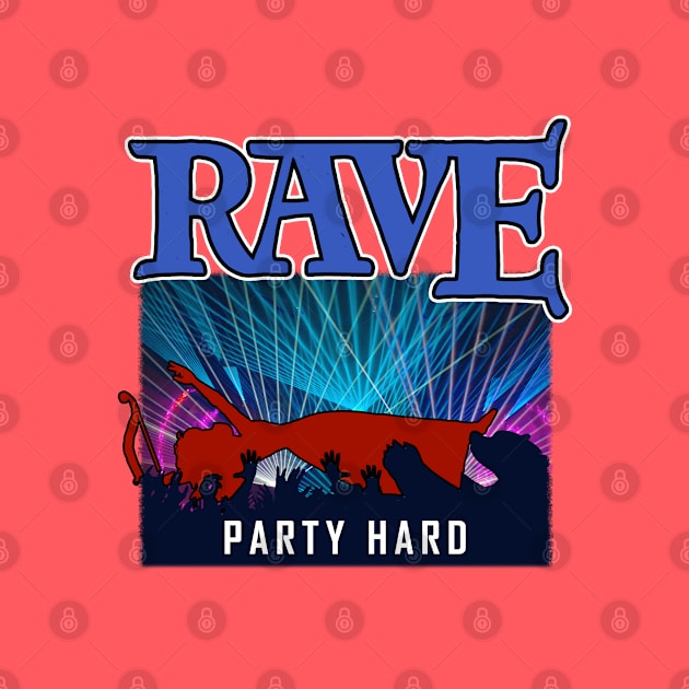 Funny Rave Party Meme Gift For CLub Goers by BoggsNicolas