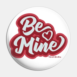 Be Mine Retro Lettering © 2022 GraphicLoveShop Pin