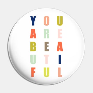 You Are Beautiful Modern Design Pin