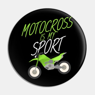 Motocross is my sport Pin