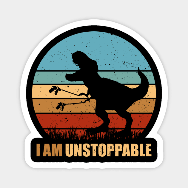 Now I Am Unstoppable - Funny Trex Magnet by Seitori