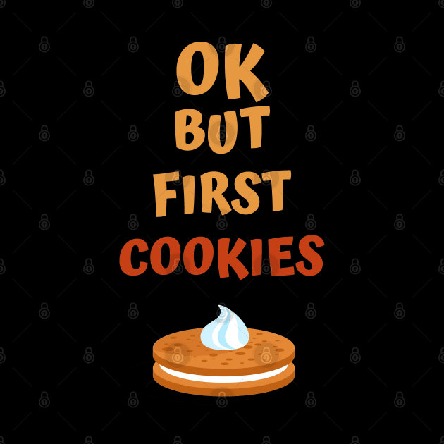 Ok but first cookies by SYLPAT