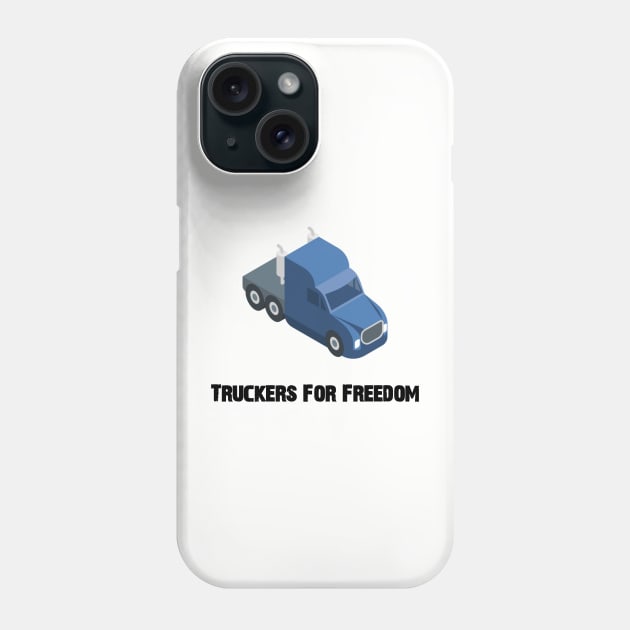 Truckers For Freedom Phone Case by Put A Little LUV in UR Art