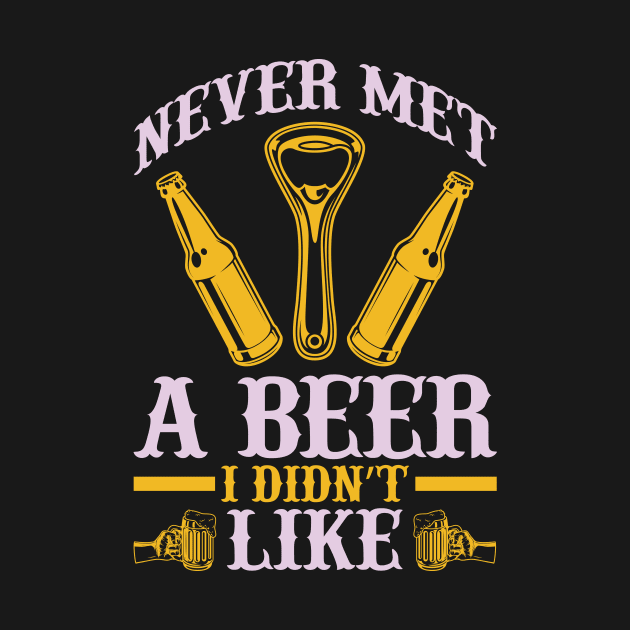 Never Met A Beer I Didn t Like T Shirt For Women Men by QueenTees