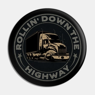 Rollin' Down The Highway Trucker Big Truck Pin