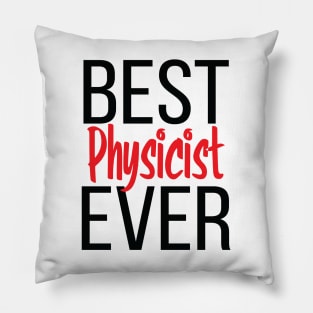 Best Physicist Ever Pillow