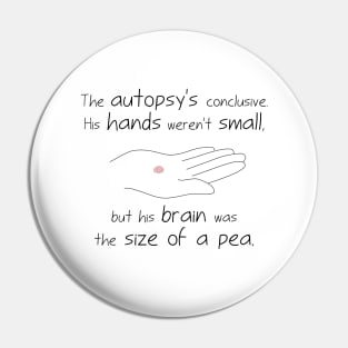 The Autopsy's Conclusive Pin