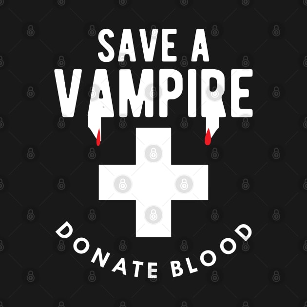 Vampire - Save a vampire donate blood by KC Happy Shop