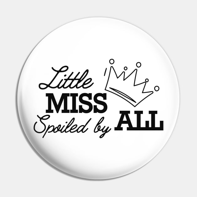 Little miss spoiled by all Pin by KC Happy Shop