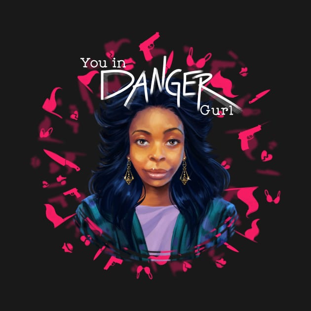 You in danger Gurl Classic by You In Danger Gurl