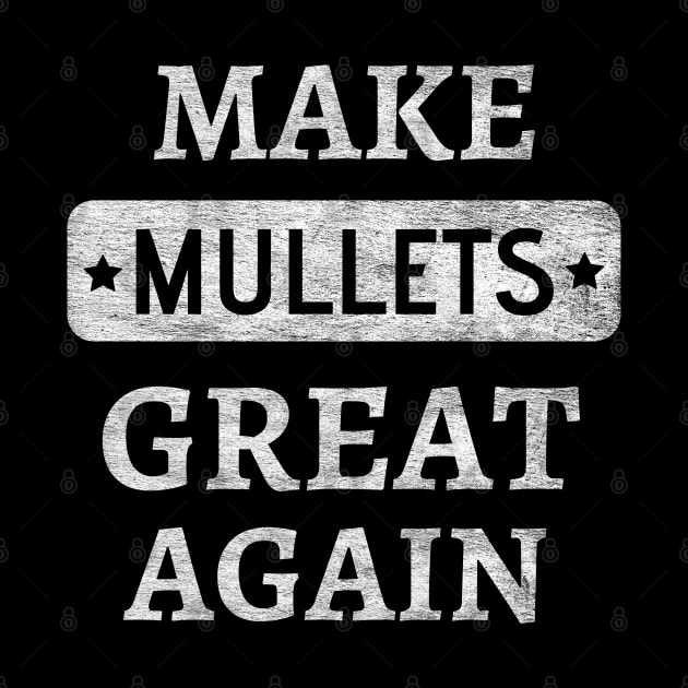 Make Mullets Great Again by Petalprints