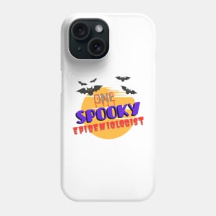 One Spooky Epidemiologist Halloween Phone Case