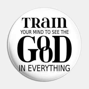 Train your mind to see the good in everything Pin