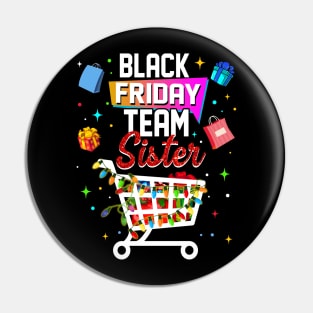 Black-Friday Team Sister Shopping Family Pin