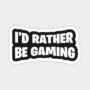 Rather be gaming Magnet