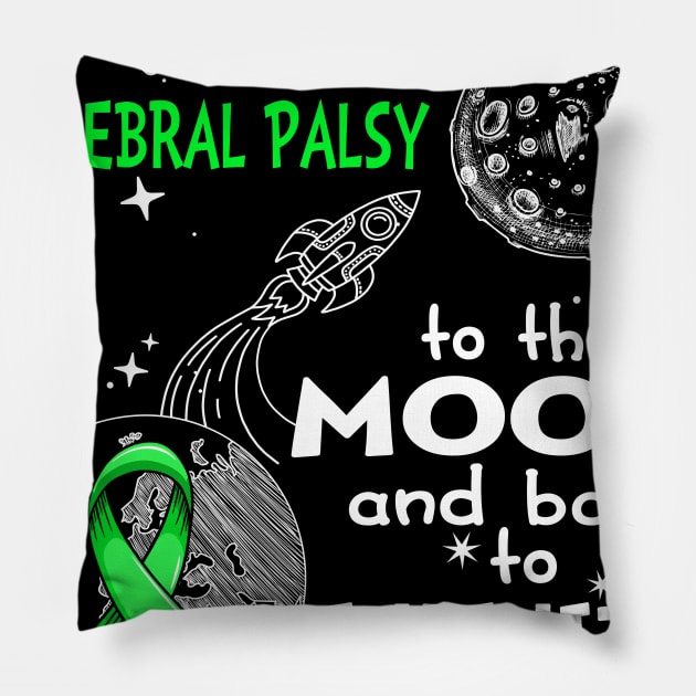 I Love Someone With Cerebral Palsy To The Moon And Back To Infinity And Beyond Support Cerebral Palsy Warrior Gifts Pillow by ThePassion99