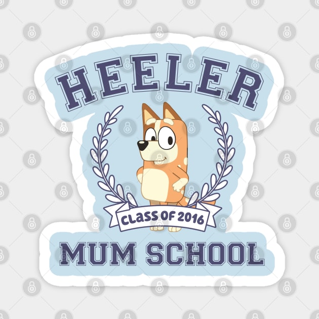 Heeler Mum School 2016 Magnet by hawkadoodledoo