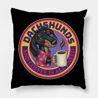 funny cute Doxie Dachshunds and Coffee drink morning Pillow