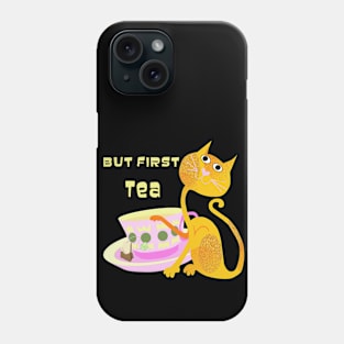 But First Tea Phone Case