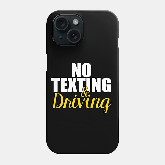 No Texting and Driving Phone Case by artsytee