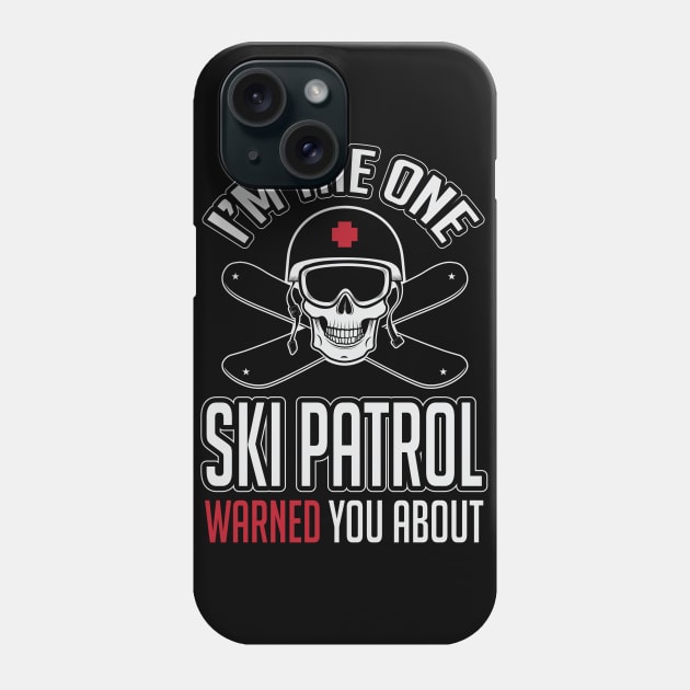 I'm the one ski patrol warned you about (black) Phone Case by nektarinchen