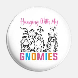 Funny Gnome Hanging With My Gnomies Easter Day, Funny Cute Bunny Gnome Tee, Gnome Lover, Happy Easter Day Gift Pin