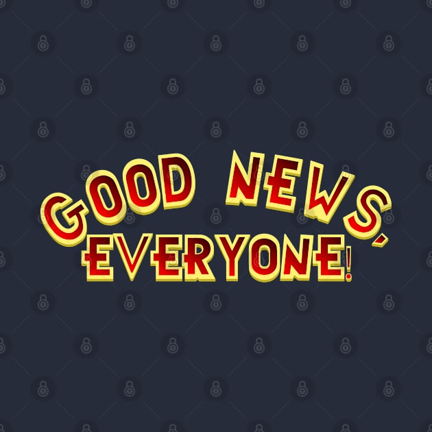 Good News, Everyone! by fashionsforfans