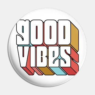 Good Vibes Pin