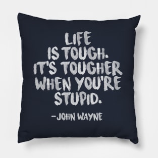 Life is tough Pillow