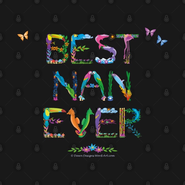 Best Nan Ever - tropical word art by DawnDesignsWordArt