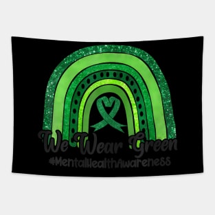 We Wear Green For Mental Health Awareness Ribbon Tapestry