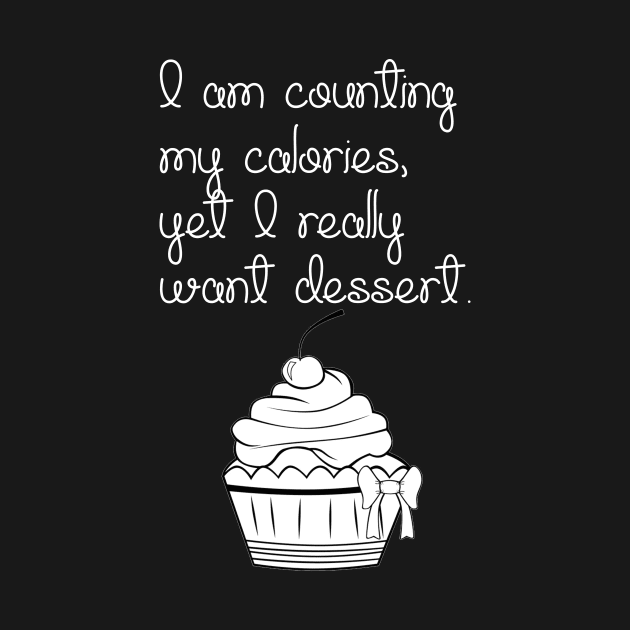 I Am Counting My Calories, Yet I Really Want Dessert... by Simonekis