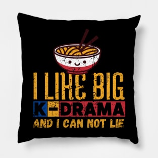 I Like Big K-Drama And I Can Not Lie Pillow