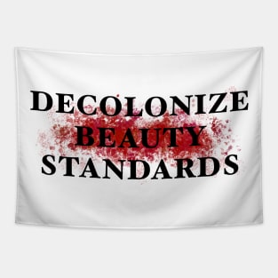 Decolonize beauty standards Tapestry