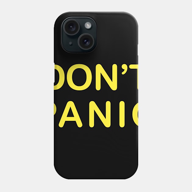 Don’t Panic Phone Case by MSerido
