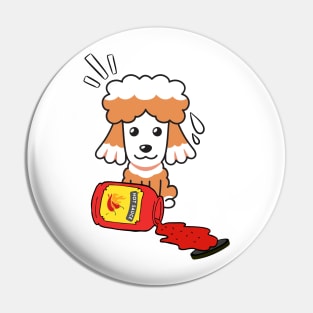 Funny Poodle Spilled Hot Sauce Pin