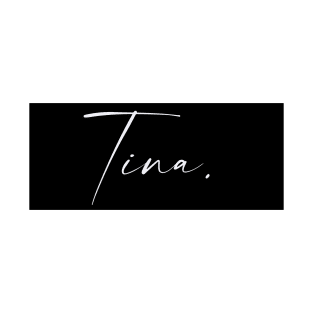 Tina Name, Tina Birthday T-Shirt