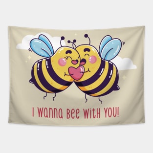 I Wanna Bee With You Tapestry