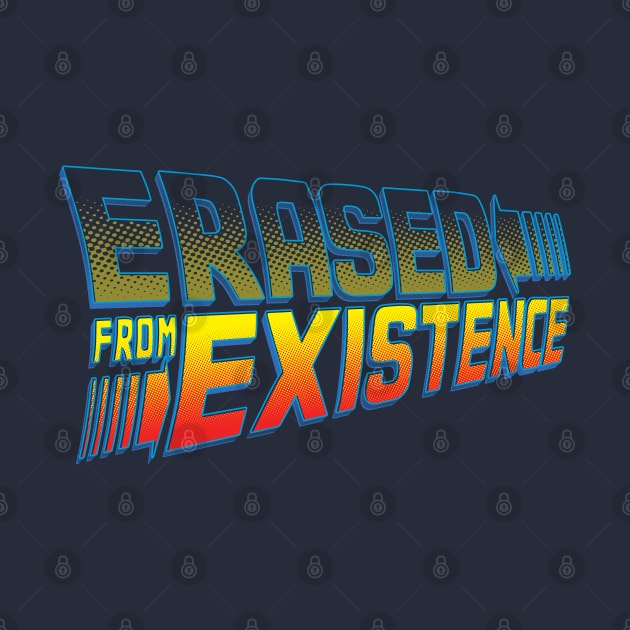 Erased From Existence by TrulyMadlyGeekly