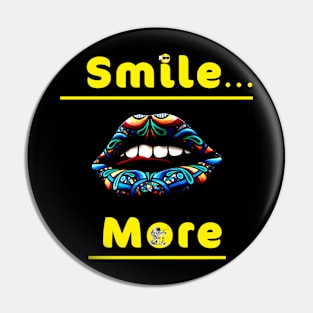 Smile More Pin